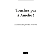 Touchez pas à Amélie - Page 1
