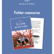 A la gloire des petits héros 12 romans + fichier