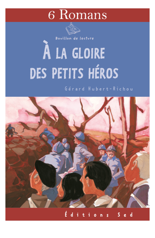 A la gloire des petits héros 6 romans