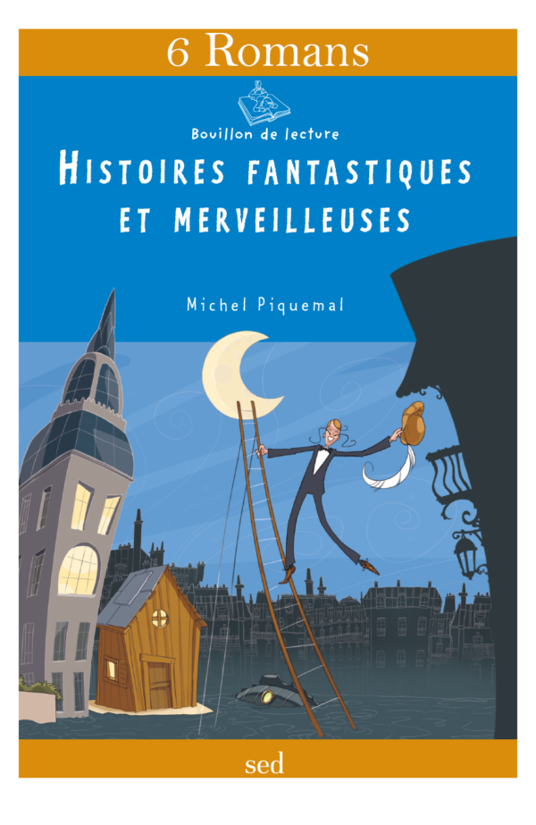 Histoires fantastiques et merveilleuse 6 romans