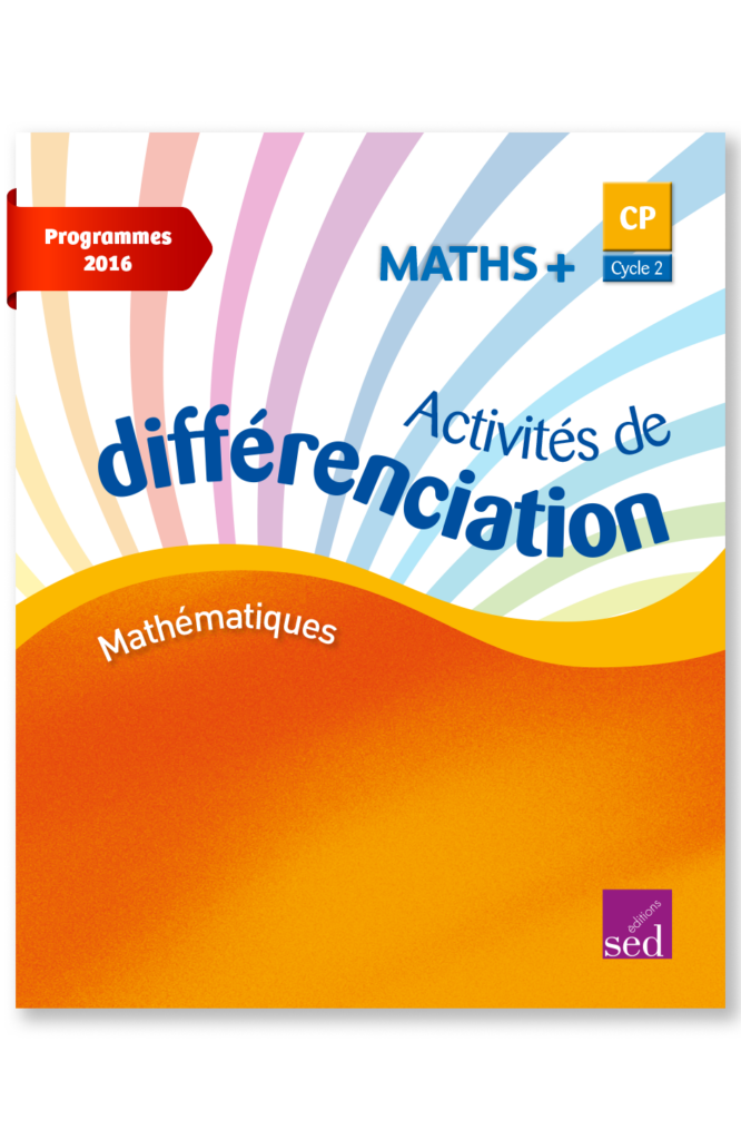 MATHS + - Classeur de différenciation - CP - Anciens programmes