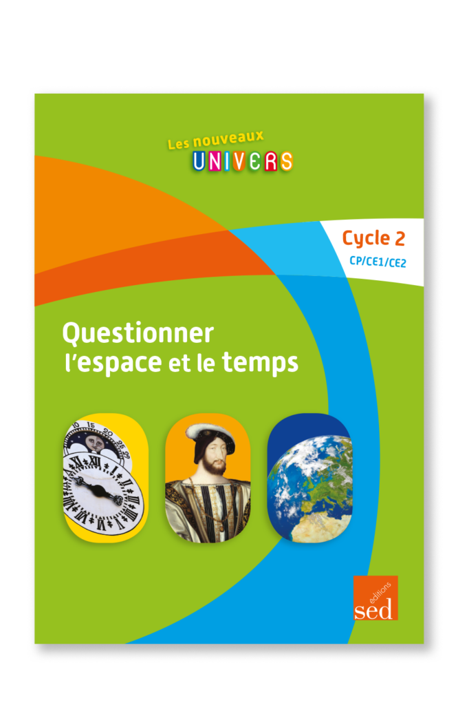 LNU - L'espace et le temps - Manuel de l'élève - Cycle 2