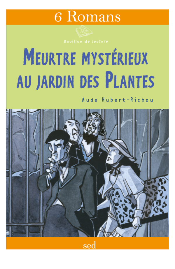 Meurtre mystérieux au jardin des plantes 6 romans