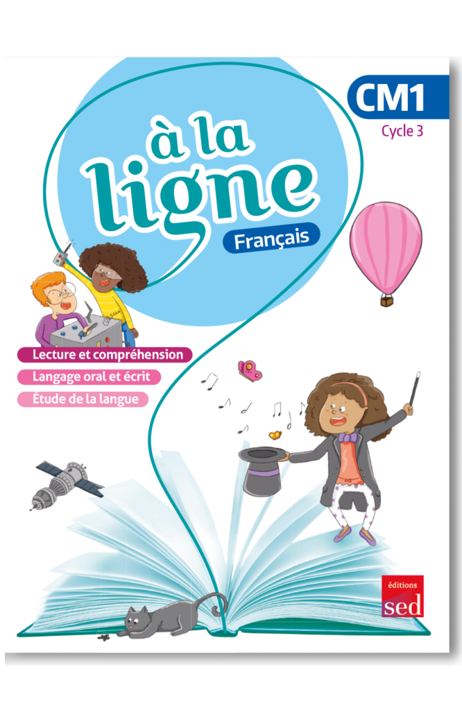 A LA LIGNE - Manuel de l'élève - CM1