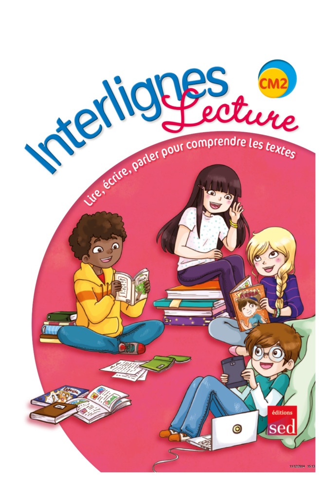 INTERLIGNES LECTURE - Manuel de l'élève - CM2