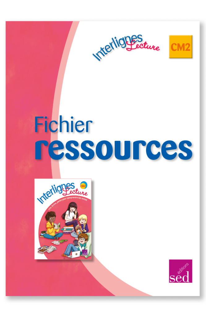 INTERLIGNES LECTURE - Fichier ressources + numérique - CM2
