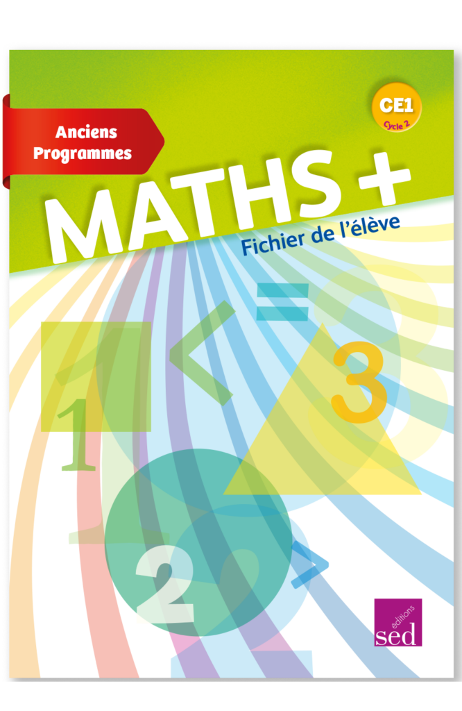 MATHS + - Fichier de l'élève - CE1 - Anciens programmes