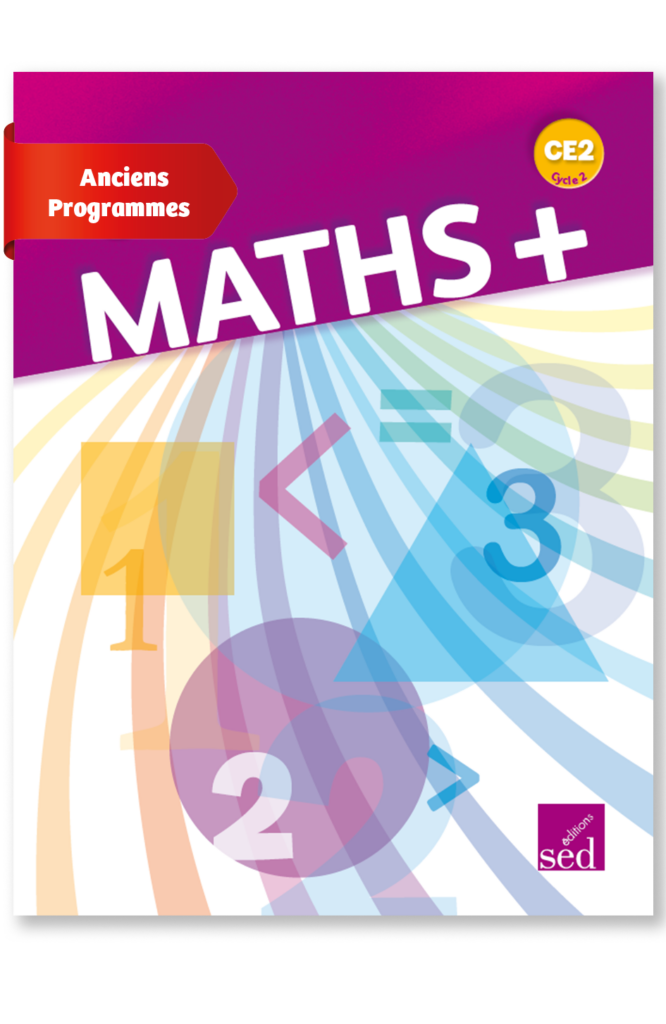 MATHS + - Manuel de l'élève - CE2 - Anciens programmes