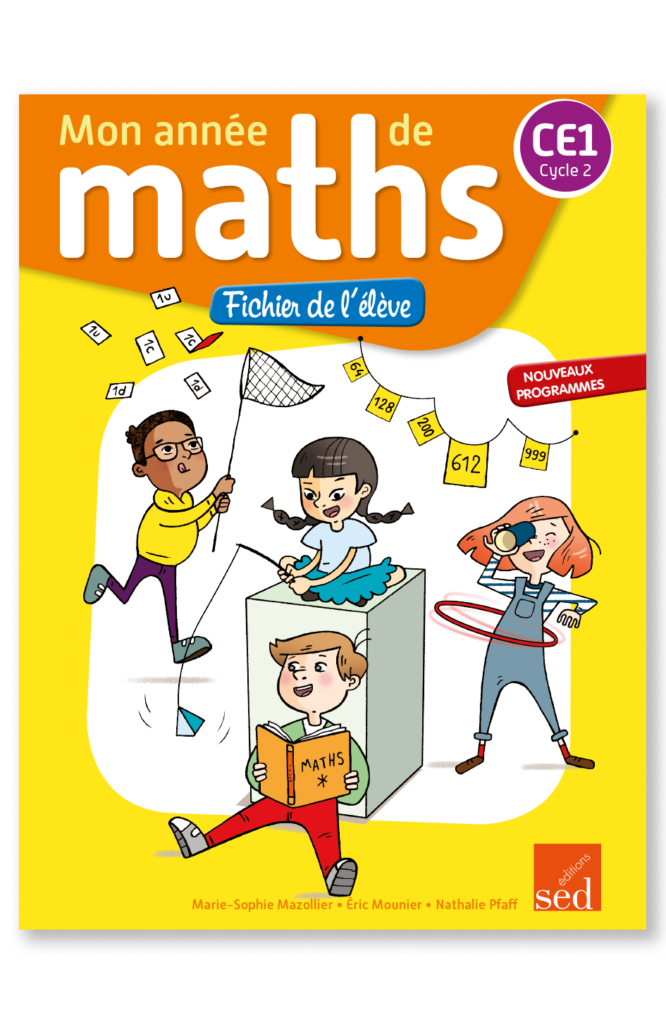 MON ANNEE DE MATHS - Fichier de l'élève - CE1 - Edition 2016