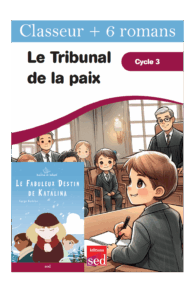 DOSSIER THEMATIQUE - Le tribunal de la paix - 6 romans + classeur