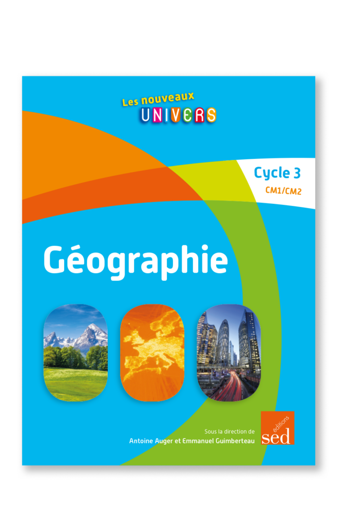 LNU - Géographie - Manuel de l'élève - Cycle 3