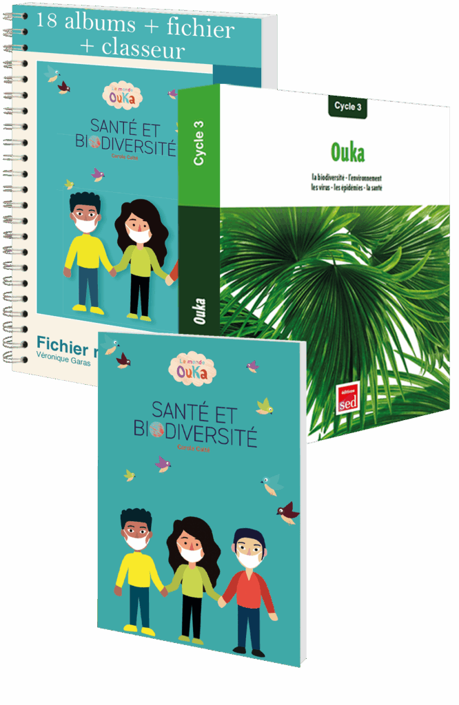 LE MONDE OUKA - Santé et biodiversité - 18 albums + fichier + classeur