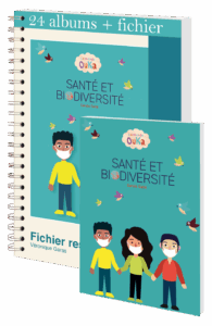 LE MONDE OUKA - Santé et biodiversité - 24 albums + 1 fichier