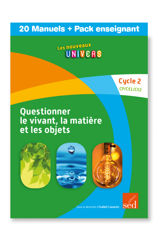 LNU - Questionner le monde du vivant, de la matière et des objets - 20 manuels + Pack enseignant- Cycle 3