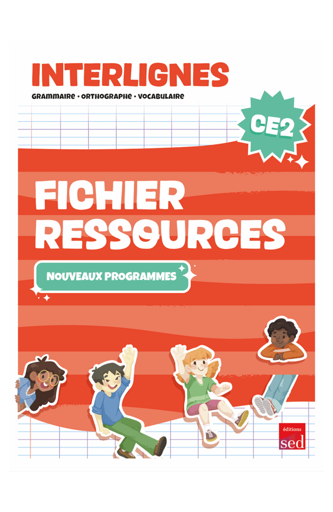 INTERLIGNES EDL - Fichier ressources - CE2 - PROGRAMMES 2025