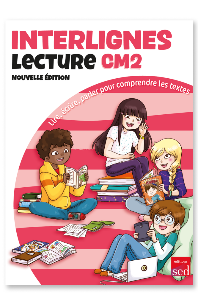 INTERLIGNES LECTURE - Manuel de l'élève - CM2 - PROGRAMMES 2025